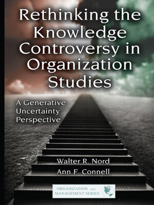 cover image of Rethinking the Knowledge Controversy in Organization Studies